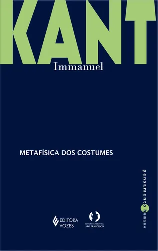 Metafísica dos Costumes - Immanuel Kant