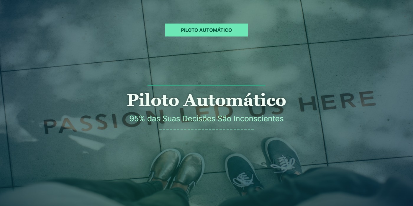 Imagem editorial teal escuro com título Piloto Automático em branco: estrada longa e vazia convergindo ao horizonte, simbolizando a vida operando em modo automático inconsciente — 95% das decisões diárias tomadas sem consciência deliberada