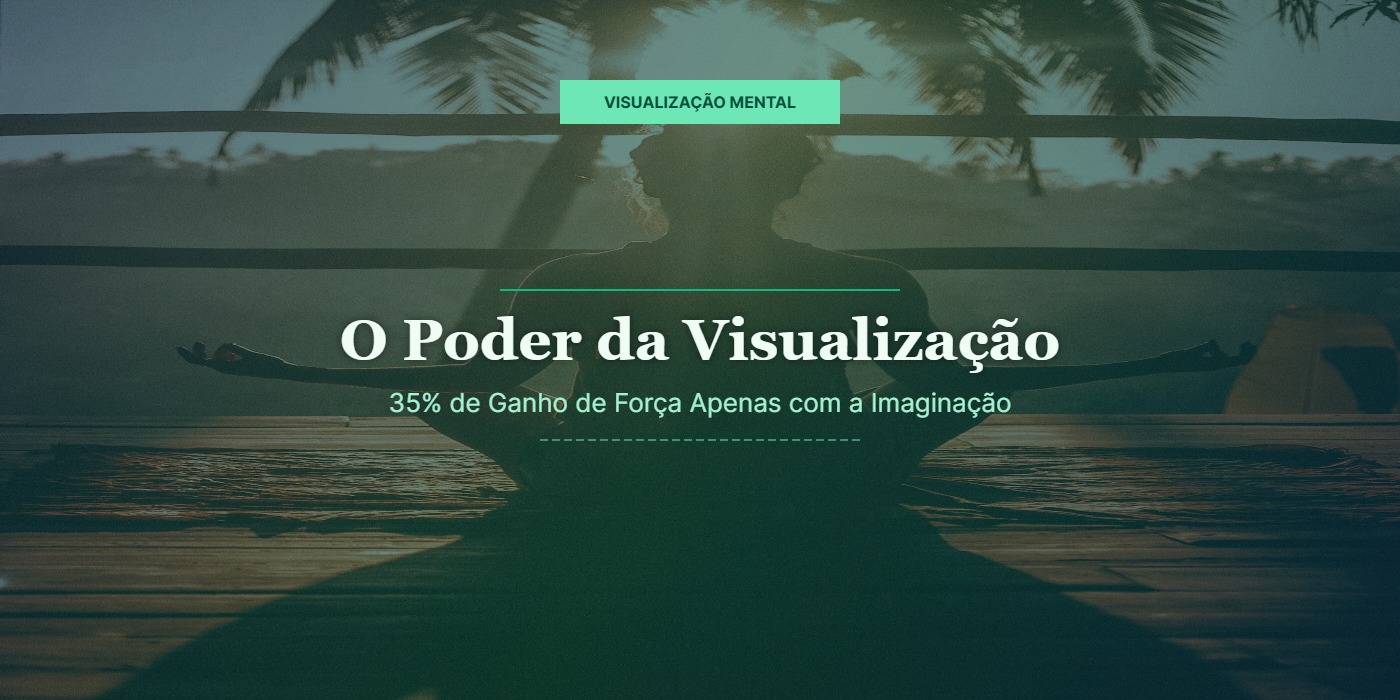 Imagem editorial verde esmeralda com título O Poder da Visualização em branco: atmosfera meditativa e serena, evocando o estado mental de visualização vívida com todos os sentidos ativados, como praticado por atletas olímpicos e executivos de alto desempenho