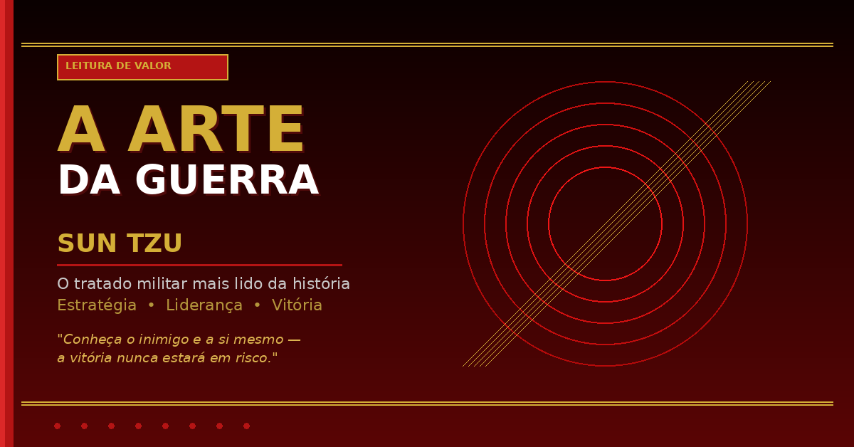 Ilustração editorial de A Arte da Guerra de Sun Tzu — fundo preto e vermelho escuro com círculos concêntricos dourados, título em dourado e branco, autor em dourado e citação sobre estratégia